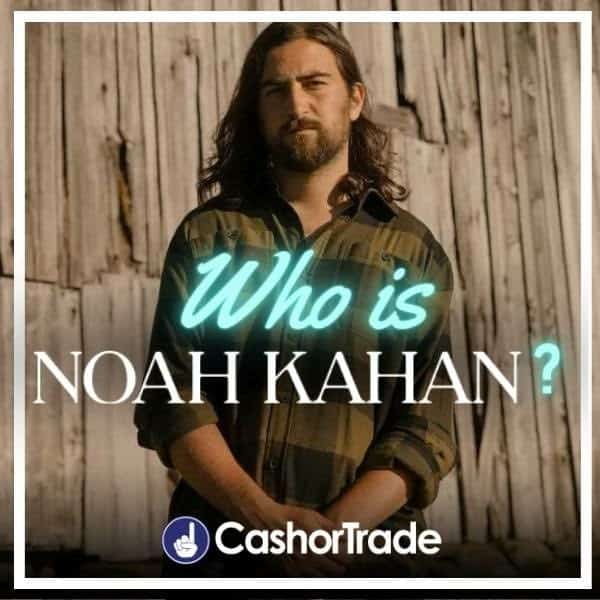 Who is Noah Kahan